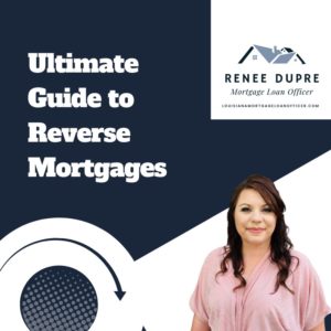 ultimate guide to reverse mortgages houma louisiana