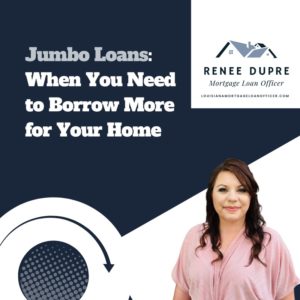 Jumbo Loans When You Need to Borrow More for Your Home